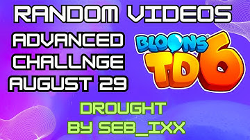 LIKE IF YOU GIVE UP | BTD6 Advanced Challenge | August 30, 2024