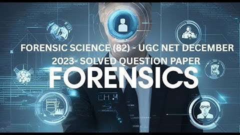 UGC NET Forensic Science Dec 2023 | Question Paper  with Answers | NET JRF Preparation