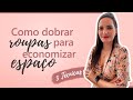 Como dobrar roupas para economizar espaço