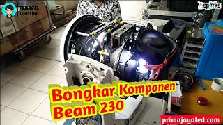 Bongkar Komponen Beam 230  Prima Jaya Led