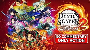 Ultimate DEMON SLAYER Experience: THE HINOKAMI CHRONICLES 2 Walkthrough in 4K 60FPS - No Commentary!