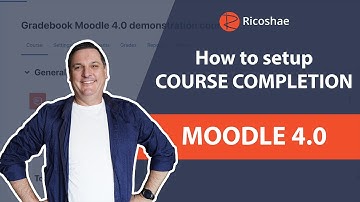 How to setup COURSE COMPLETION for Moodle 4.0