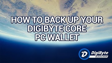 DigiByte Core PC Wallet: How to Backup Your Wallet
