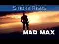 Mad Max - Smoke Rises Walkthrough [HD 1080P]