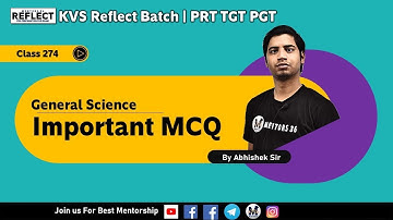 General Science MCQ Practice - Class 274  KVS, UP Super TET,  DSSSB | Reflect 09