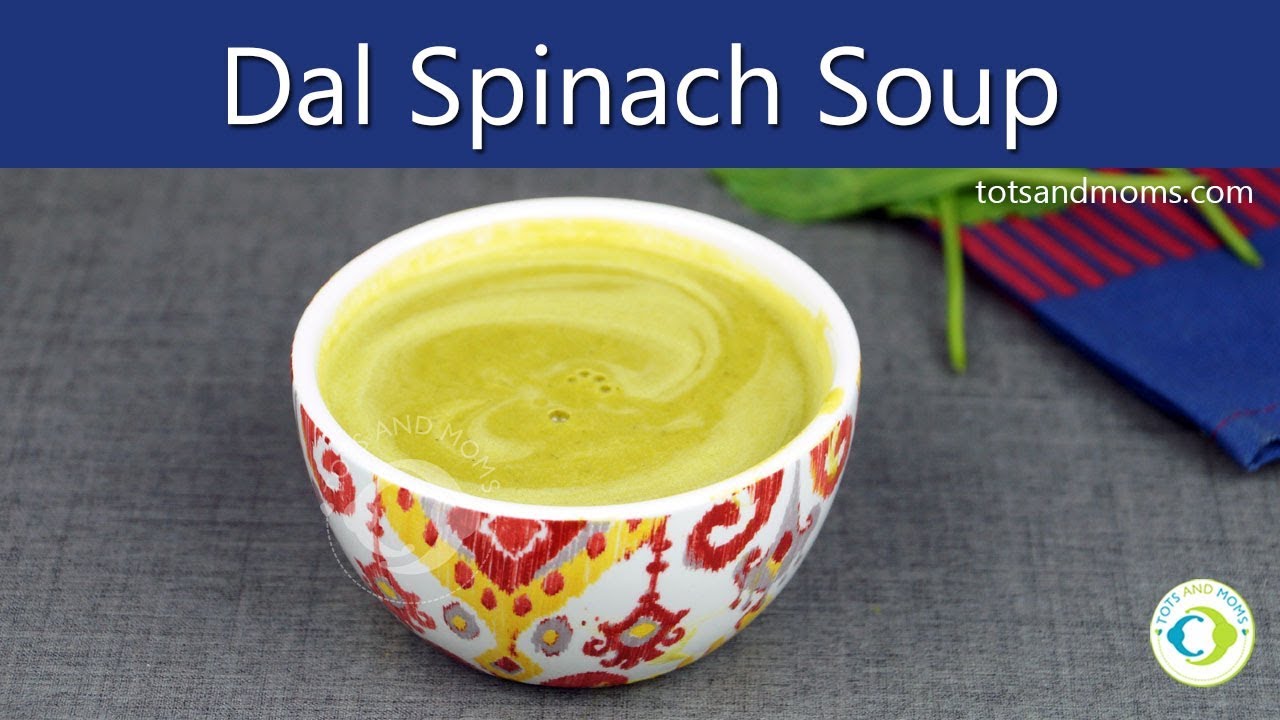 Dal Spinach Soup 8 months Baby Food Recipe YouTube