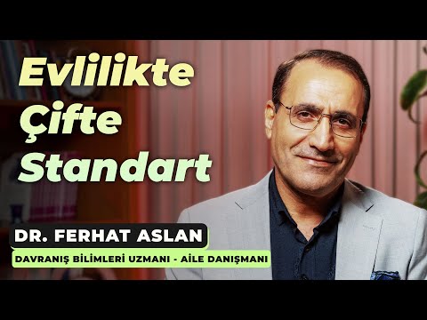 Evlilikte Çifte Standart - Dr. Ferhat Aslan