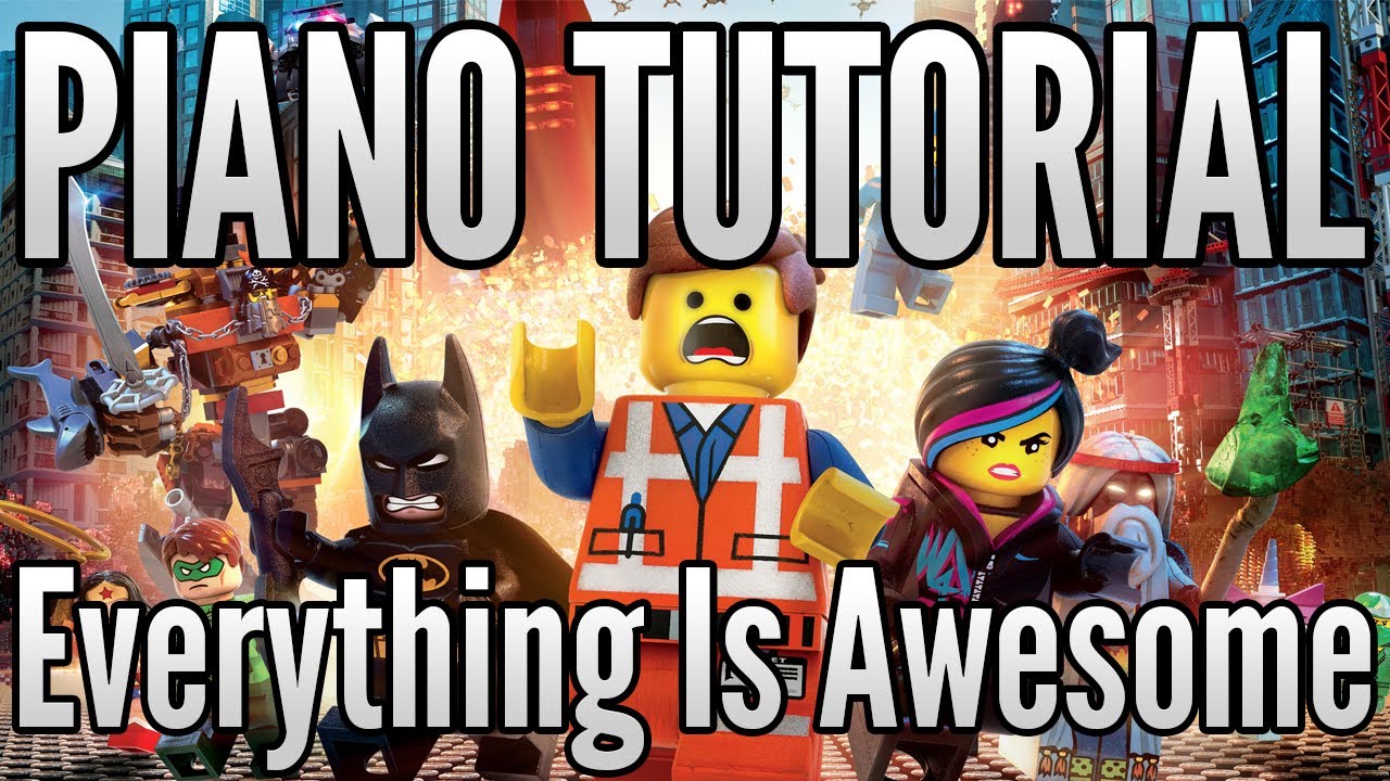 The LEGO Movie "Everything Is Awesome" Piano Tutorial ...