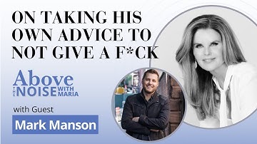 Conversations Above the Noise... with Mark Manson | On Taking His Own Advice to Not Give A F*ck