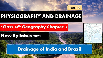 Chapter 3| Physiography and Drainage| Part 3| SSC Class 10| New syllabus 2021 Lets Revise
