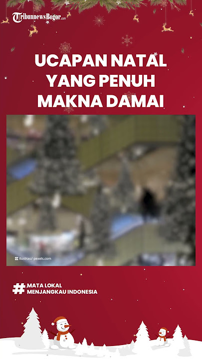 Ucapan Natal dan Tahun Baru 2023 untuk Dibagikan ke Orang Terdekat Serta Penuh Makna Damai