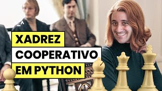Xadrez cooperativo com Python #03