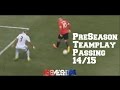 Manchester United Teamplay Passing Compilation Pre Season 14 15 HD