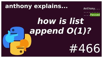 how is list append possibly O(1)? (beginner - intermediate) anthony explains #466