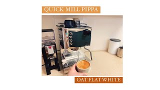 Quick Mill Pippa: oat flat white
