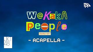 【Acapella/Vocals Only】 JKT48 - Wakaka People (Warota People)