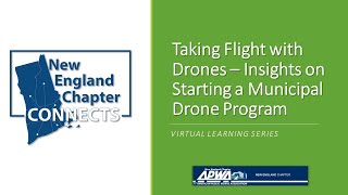 NEAPWA Chapter Connects: Taking Flight with Drones - Insights on Starting a Municipal Drone Program