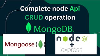 Backend CRUD Operations with Node.js, Express, MongoDB, and Mongoose: Complete Guide