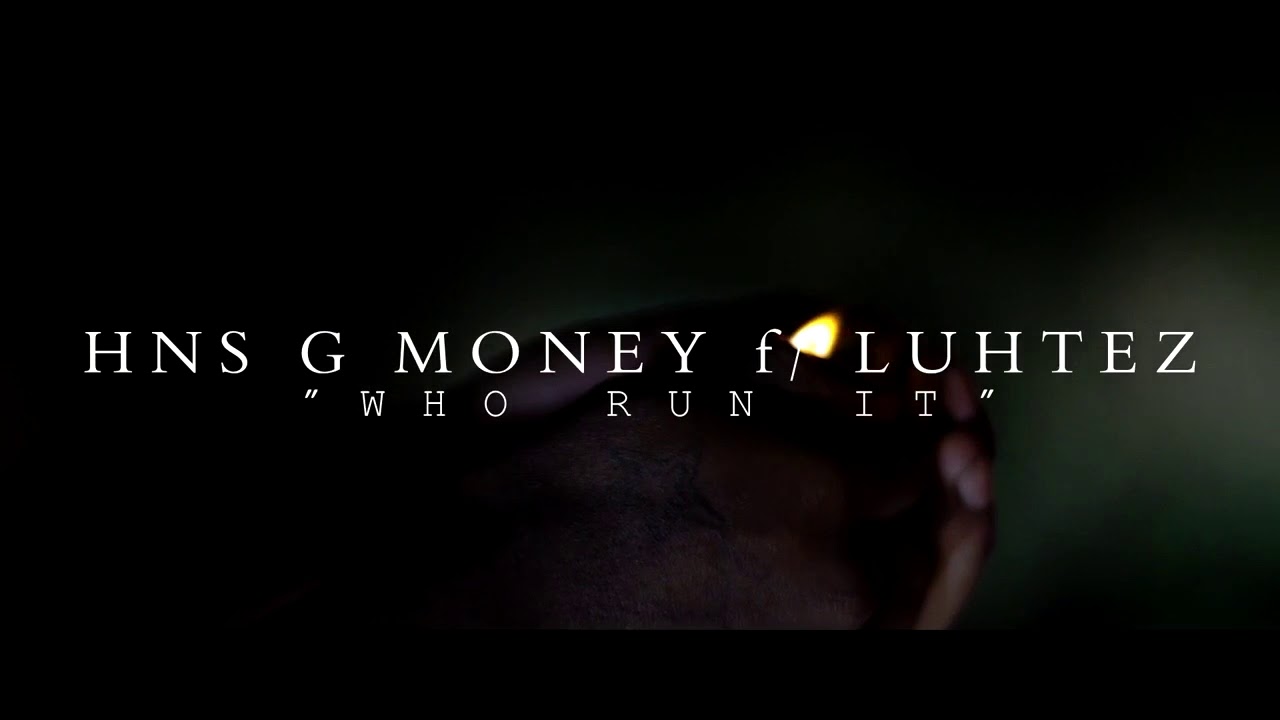 Hns GMoney f/ Hns Luh Tez - “Who Run It” ( Official Video ) Shot By @VickMont
