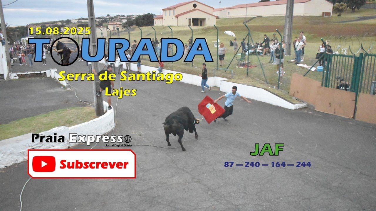 TOURADA — SERRA DE SANTIAGO — 15.08.2025