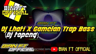 Download Lagu DJ LHATI X GAMELAN TRAP BASS (DJ Topeng)