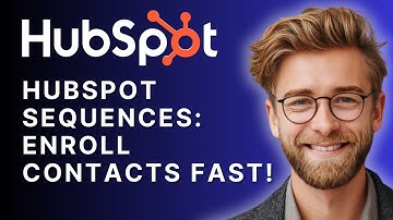 How To Use HubSpot Sequences with List and Contact Enrollment [2025 Tutorial]