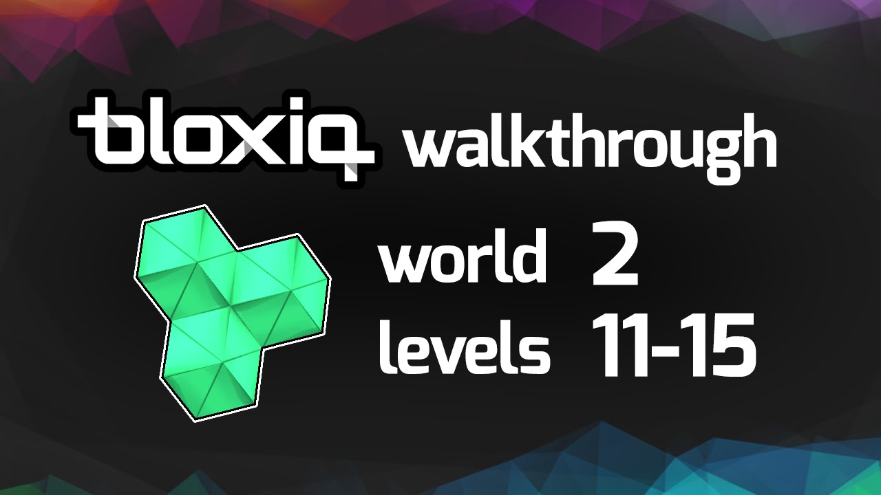 Bloxiq Walkthrough: World 2, Levels 11 - 15