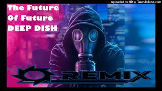 The Future Of The Future, Deep Dish feat. Everything But The Girl (REMIX) AZZO