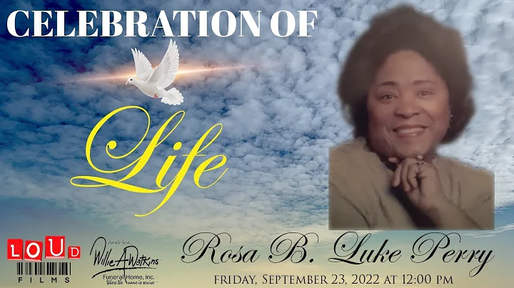 Celebration of Life for Rosa B. Luke Perry