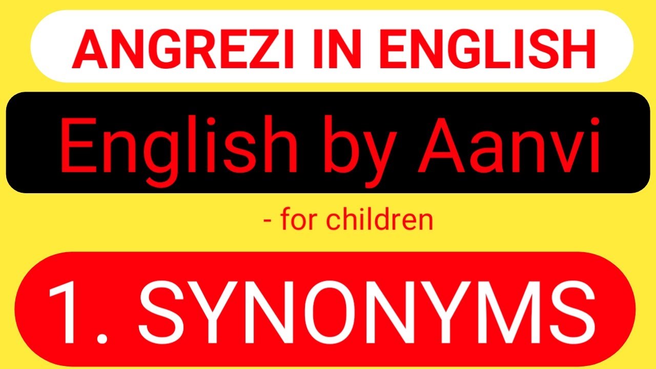 English by Aanvi - 1. Synonyms
