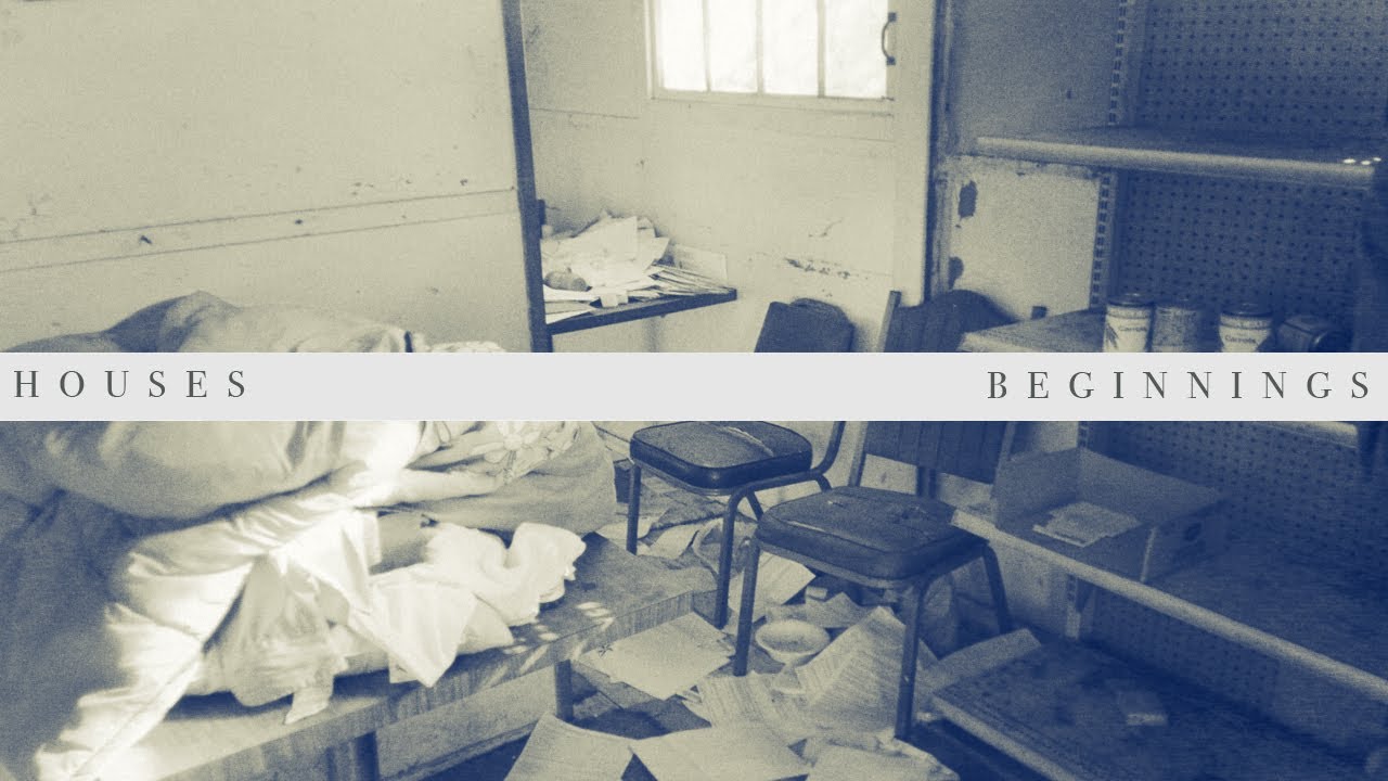 Watch Houses - Beginnings (Official Video) on YouTube Watch Houses - Beginnings (Official Video) on YouTube
