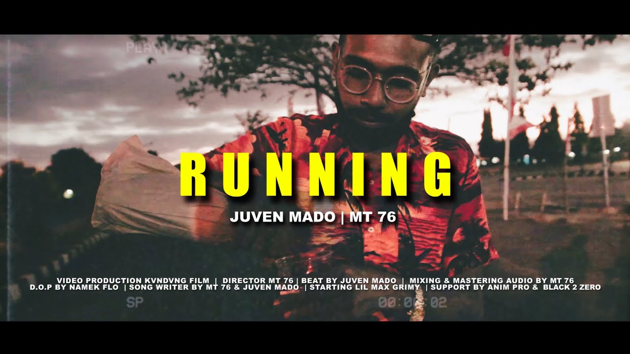 MT 76 - RUNNING x Juven Mado (Official Music Video)
