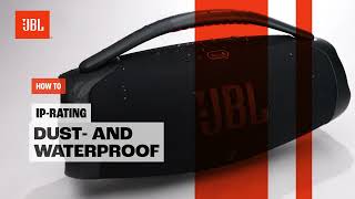 JBL: Dust, Water, No Worries! | Understanding IP Ratings for your Device