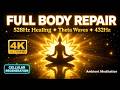 528Hz Healing + Theta Waves + 432Hz | Full Body Repair | Ambient, Meditation, Sleep, Relaxation
