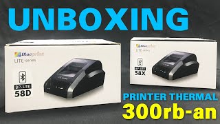UNBOXING PRINTER THERMAL BLUETOOTH & USB MURAH BLUEPRINT BP-LITE 58D & BP-LITE 58X | BPVID#038