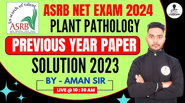 ASRB NET Plant Pathology Previous Year Paper Solution 2023 | ASRB NET Plant Pathology Exam PYQ 2023