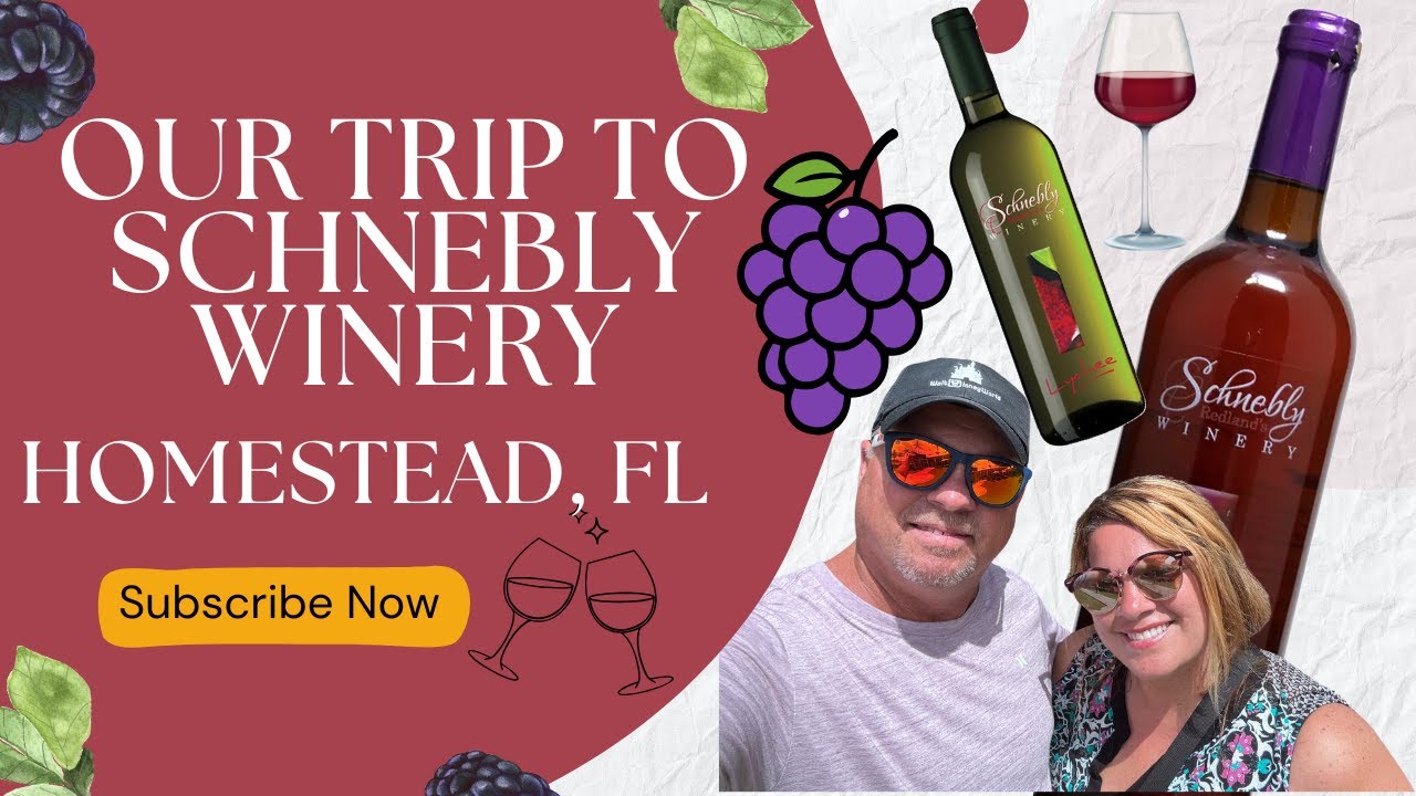 Schnebly Winery, Homestead, FL