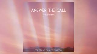 Equanimous & Activation - Answer the Call feat. Davana Resimi