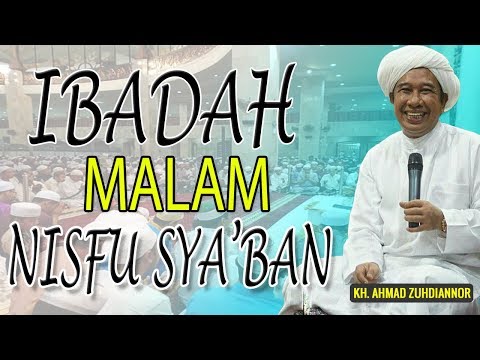 ceramah-abah-guru-zuhdi---amalan-malam-nisfu-sya'ban"