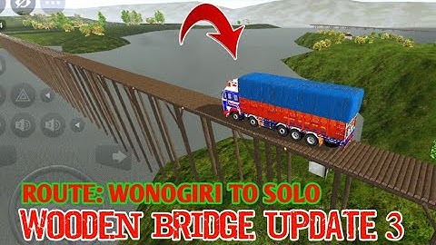 wooden bridge update part 3 wonogiri to solo from bus simulator Indonesia