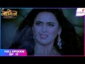 Naagin S6 | Full Episode Ep. 17 | Pratha to kill Rehan? | Colors TV