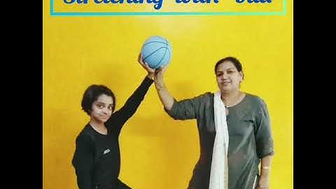 Topic : Practice Session Part-1 Stretching with ball.