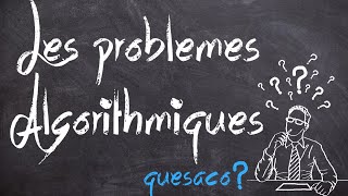Qu est-ce qu un probleme algorithmique 2
