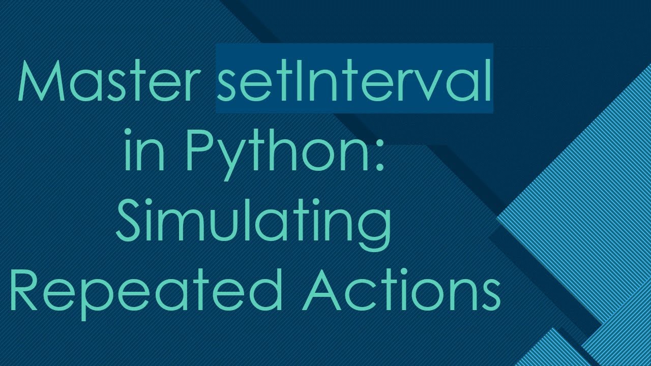 Master setInterval in Python: Simulating Repeated Actions - YouTube