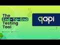 The End to End Testing Tool | qAPI