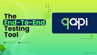 The End to End Testing Tool | qAPI