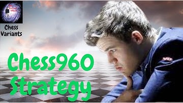 Chess960  Strategy - Chess Variants Series