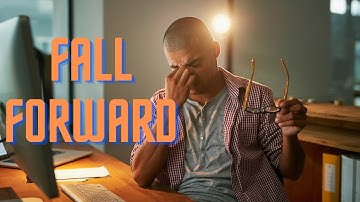 FALL FORWARD: The Power of Taking Risks and Living Passionately- MOTIVATIONAL SPEECH