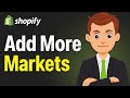 How To Add More Markets In Shopify - Step By Step For Beginners (2026)