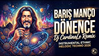 Barış Manço - Dönence (Dj Cardinale Remix) Instrumental Ethnic Melodic Techno 2026